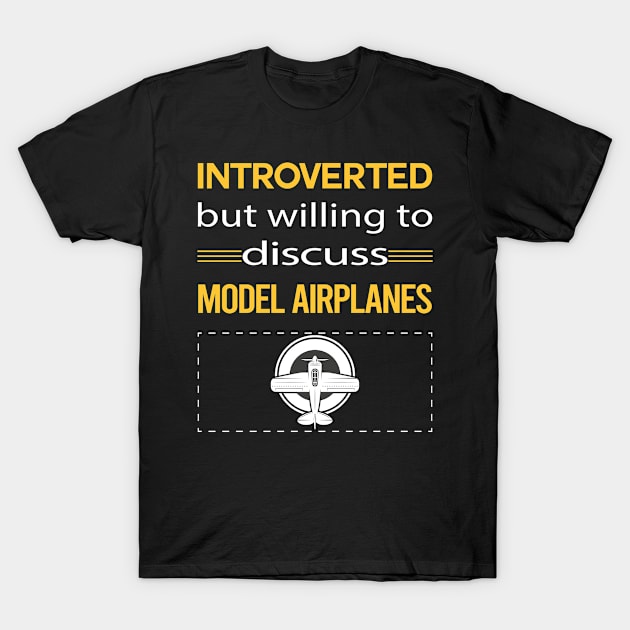 Funny Introverted Model Airplane Plane Planes Aircraft T-Shirt by relativeshrimp